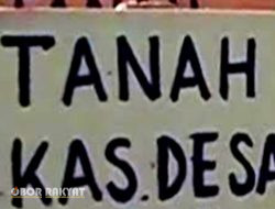 Mantan Kades Mrawan Enggan Menyerahkan Tanah Kas Desa Kepada Pj Kades