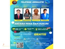 Pelatihan Jurnalistik Gratis: “Antara Pena dan Hukum” Hadirkan Jurnalis dan Praktisi Hukum Ternama