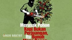 Merusak Pohon Kopi Bukan Perjuangan, Itu Membunuh Masa Depan