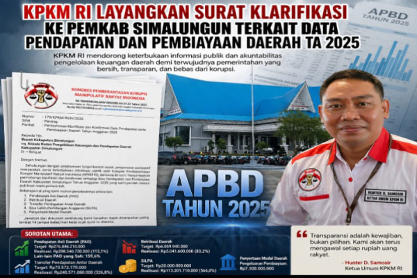 Simalungun, Obor Rakyat — Kongres Pemberantasan Korupsi Manipulatif Rakyat Indonesia (KPKM RI) secara resmi melayangkan surat permohonan klarifikasi kepada Pemerintah Kabupaten Simalungun terkait data Pendapatan dan Pembiayaan Daerah Tahun Anggaran (TA) 2025.